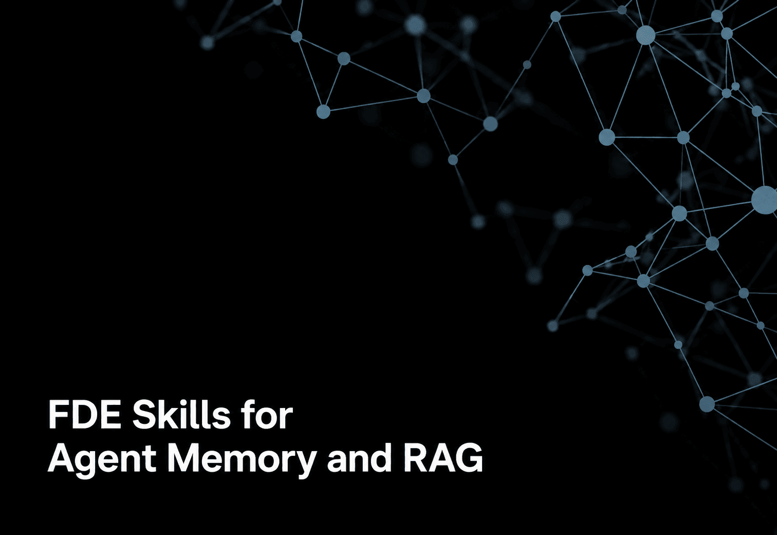 FDE Skills Matrix for Agent Memory and RAG Builders hero