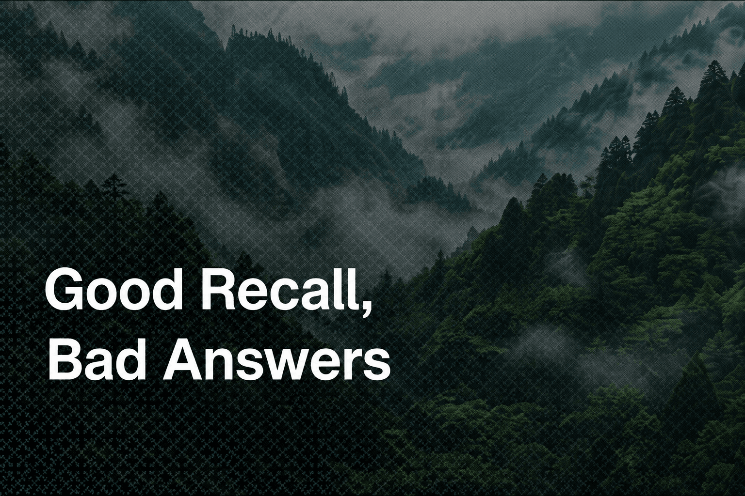 Good Recall, Bad Answers: Fixing LLM Generation hero