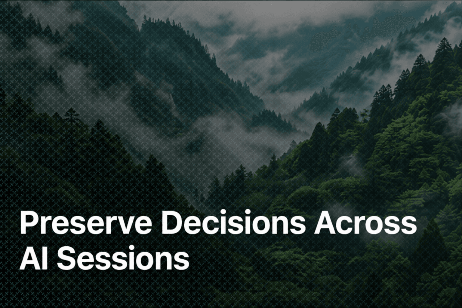 Preserve Project Decisions Across AI Sessions: A Guide hero