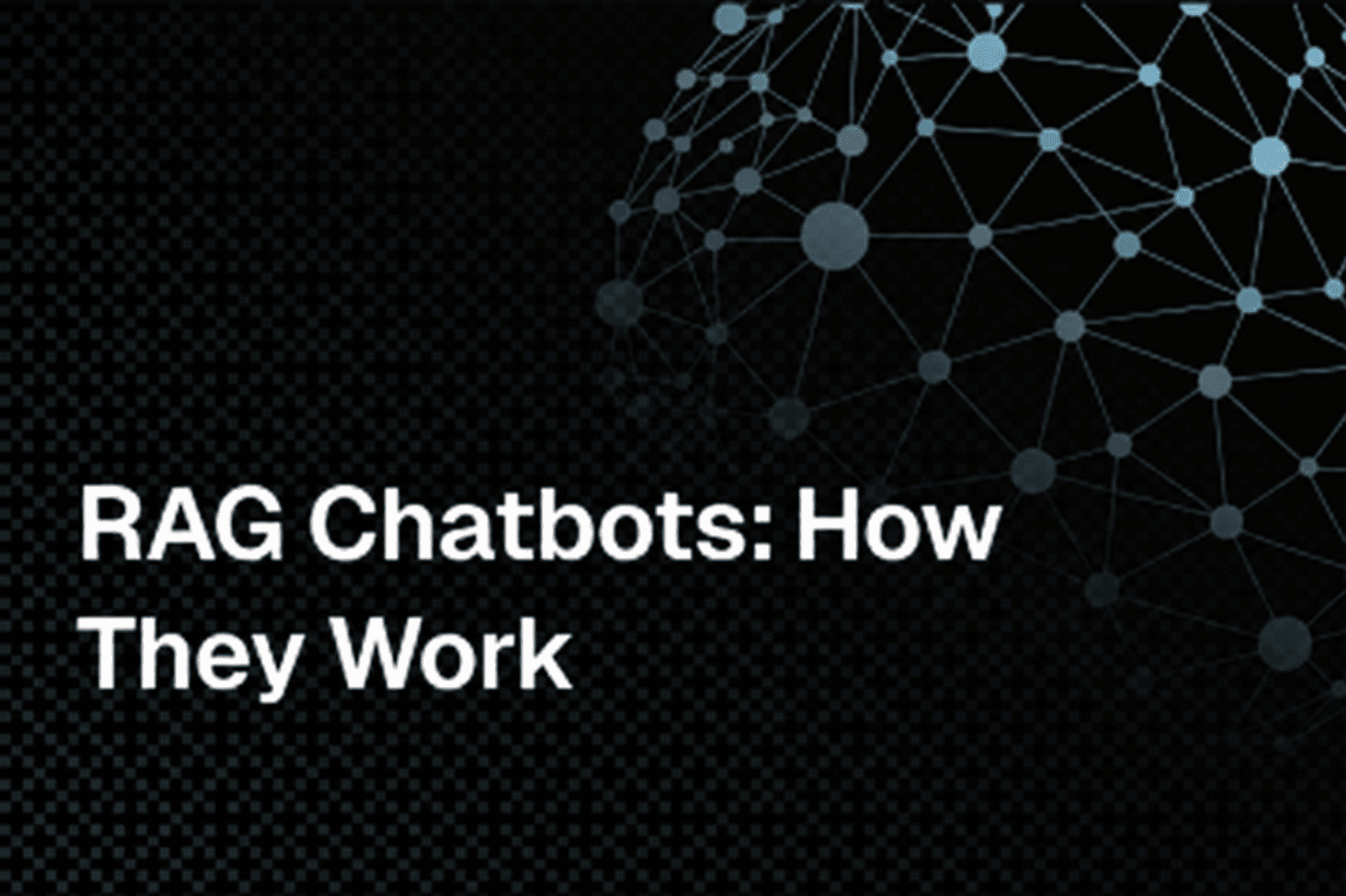 RAG Chatbots: How They Work and What They Can't Do hero
